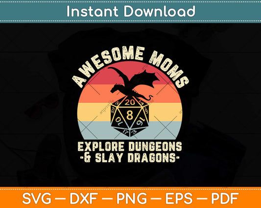 Womens Awesome Moms Explore Dungeons and Slay Dragons Svg Png Dxf File