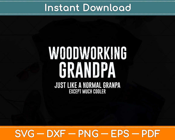 Woodworking Grandpa Fathers Day Svg Png Dxf Digital Cutting 