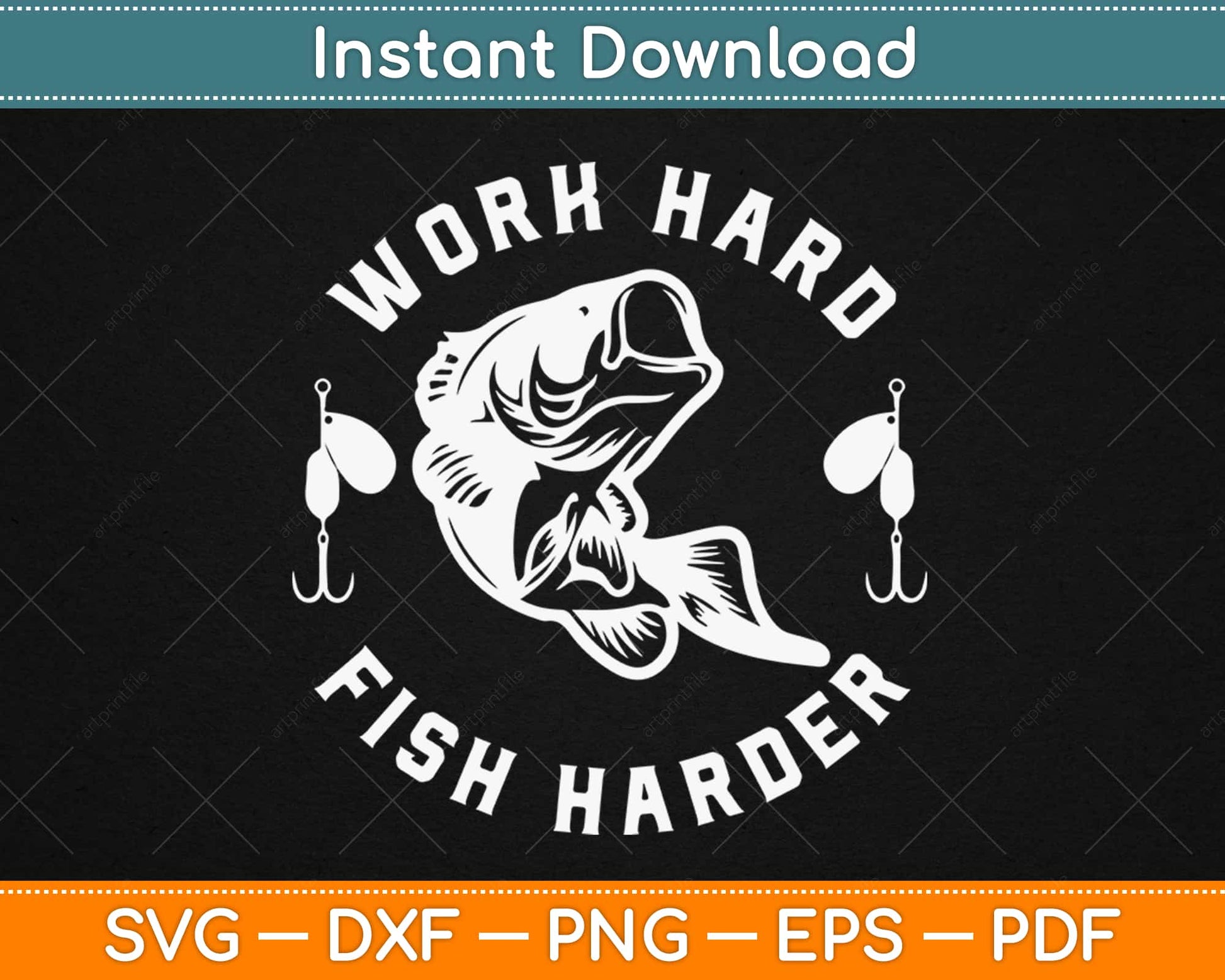 Work Hard Fish Harder Funny Fishing Svg Design Cricut Printable Cutting Files