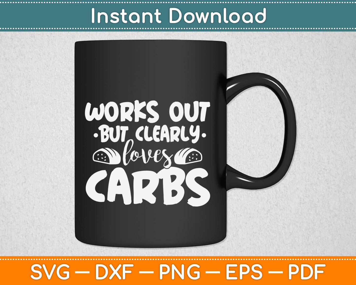 Works Out But Clearly Loves Carbs Svg Design Cricut Printable Cutting Files