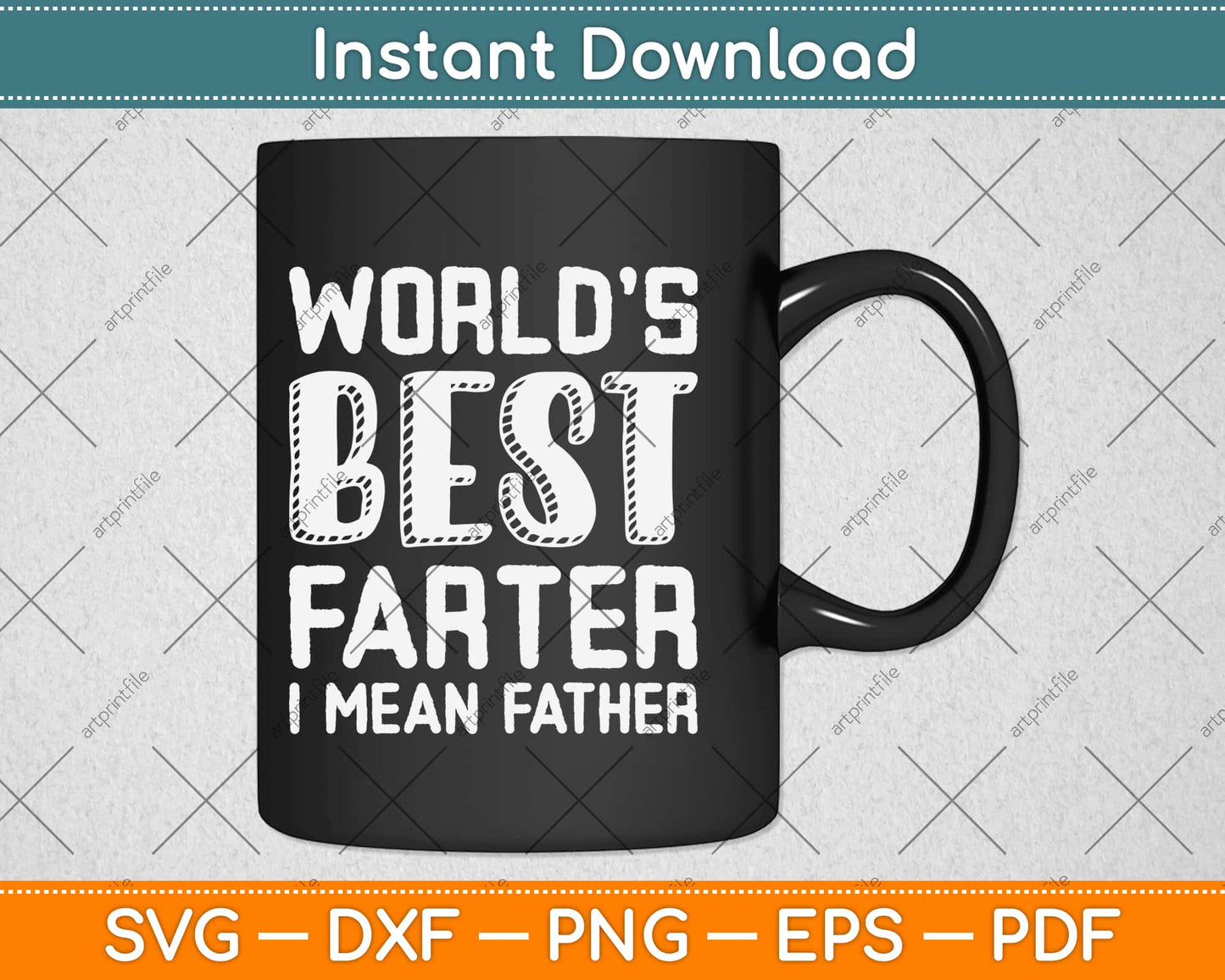 World's Best Farter I Mean Father's Day Svg Design Cricut Printable Cutting Files