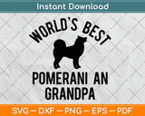 World's Best Pomeranian Grandpa Dog Owner Svg Design Cricut Printable Cutting File