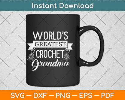 World's Greatest Crochet Grandma Best Mother's Day Svg Design