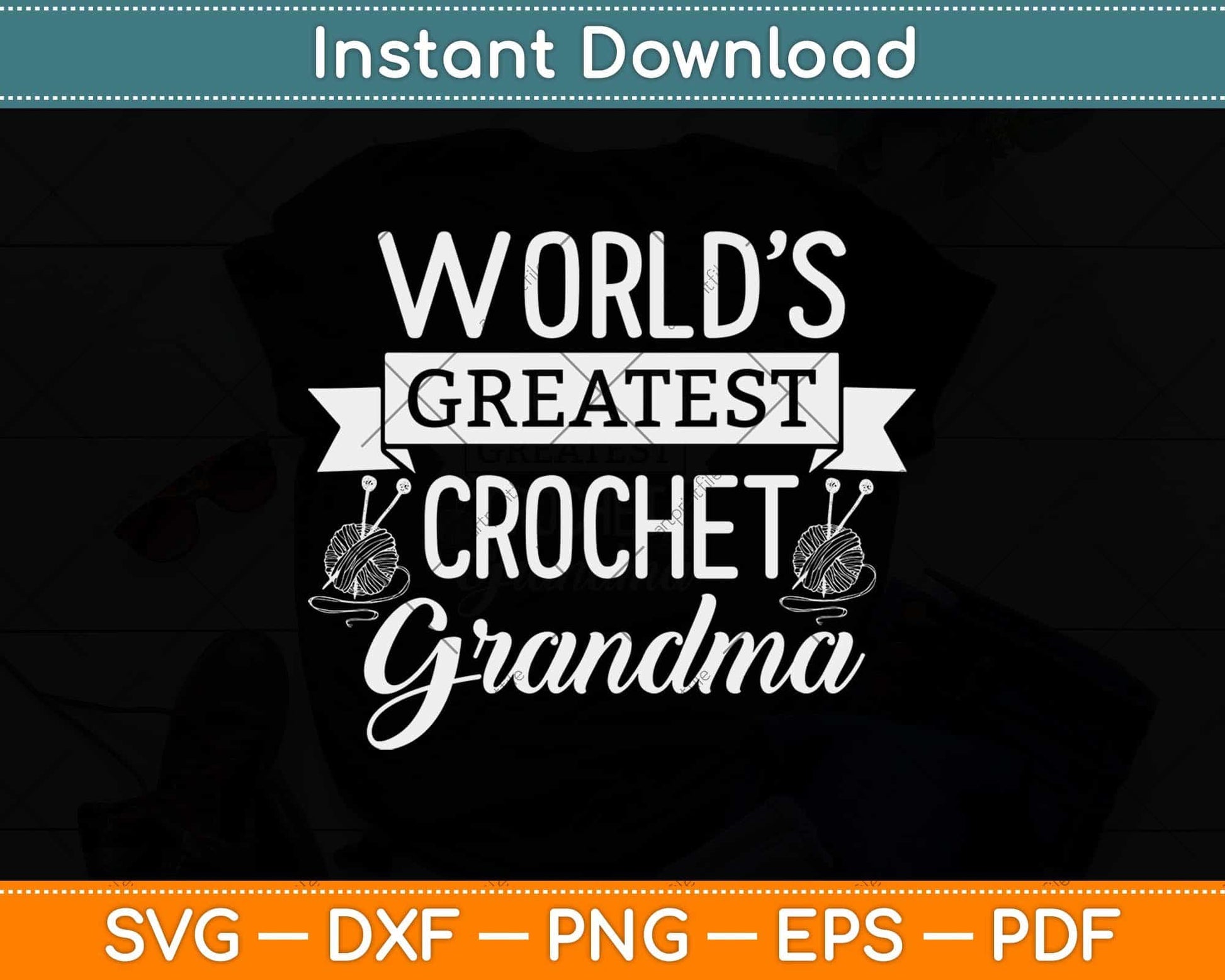 World's Greatest Crochet Grandma Best Mother's Day Svg Design