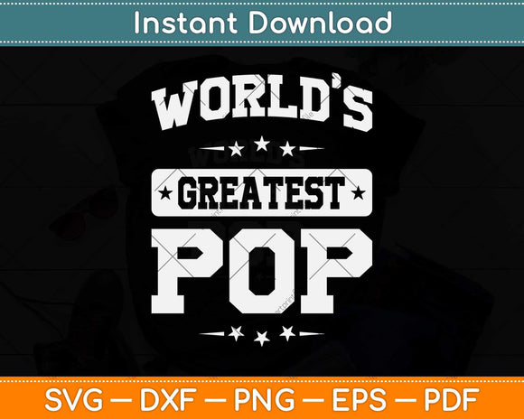 World’s Greatest Pop Father’s Day Svg Png Dxf Digital 