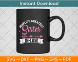 World's Greatest Sister-in-law From Brother-in-law Svg Png Dxf Digital Cutting File