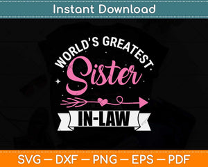 World's Greatest Sister-in-law From Brother-in-law Svg Png Dxf Digital Cutting File