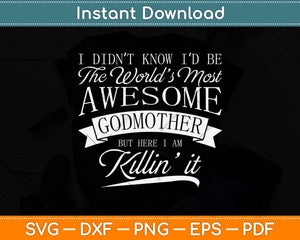 World's Most Awesome Godmother Svg Png Dxf Digital Cutting File