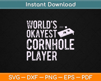 World's Okayest Cornhole Player Funny Svg Design Cricut Printable Cutting Files