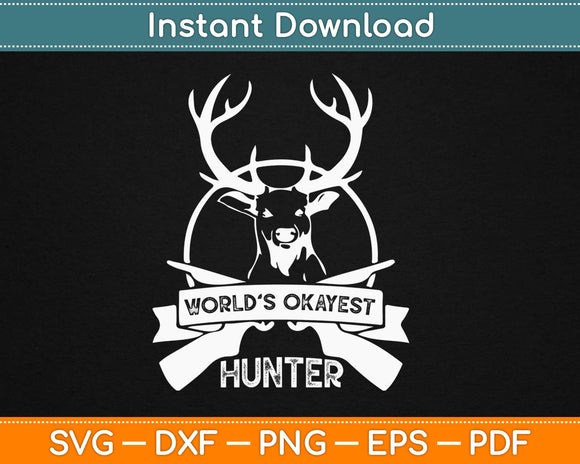 World’s Okayest Hunter Svg Design Cricut Printable Cutting 