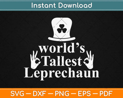 World’s Tallest Leprechaun Funny St. Patrick’s Day Irish Svg Design