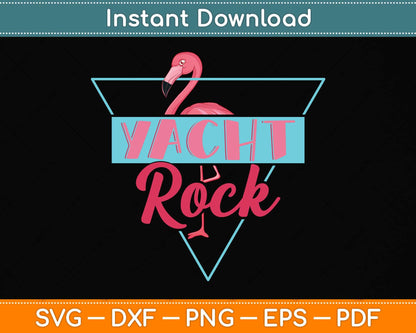 Yacht Rock Party Boat Drinking Flamingo Svg Png Dxf Digital Cutting File