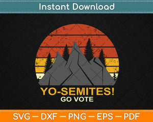 Yo Semite Go Vote Yo-Semites vintage Election Svg Design 