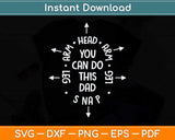 You Can Do This Dad First Time Dad Svg Png Dxf Digital 