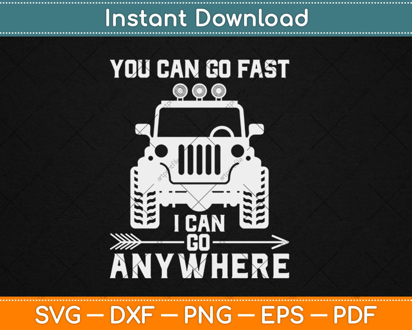 You Can Go Fast I Can Go Anywhere Svg Design Cricut Printable Cutting Files