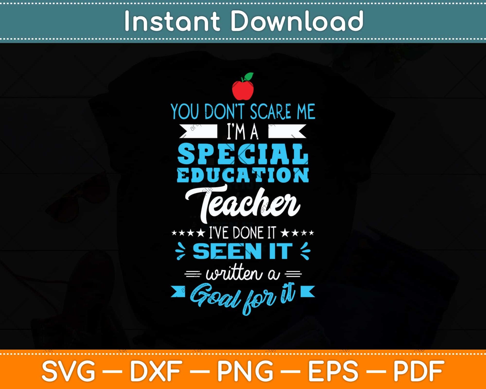 You Don't Scare Me I'm A Special Education - Teacher Svg Png Dxf Digital Cutting File