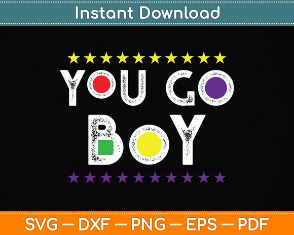 You Go Boy Gift 90s TV Show Svg Png Dxf Digital Cutting File