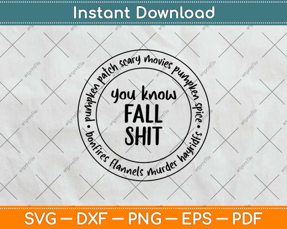 You Know Fall Shit Svg Design Cricut Printable Cutting Files
