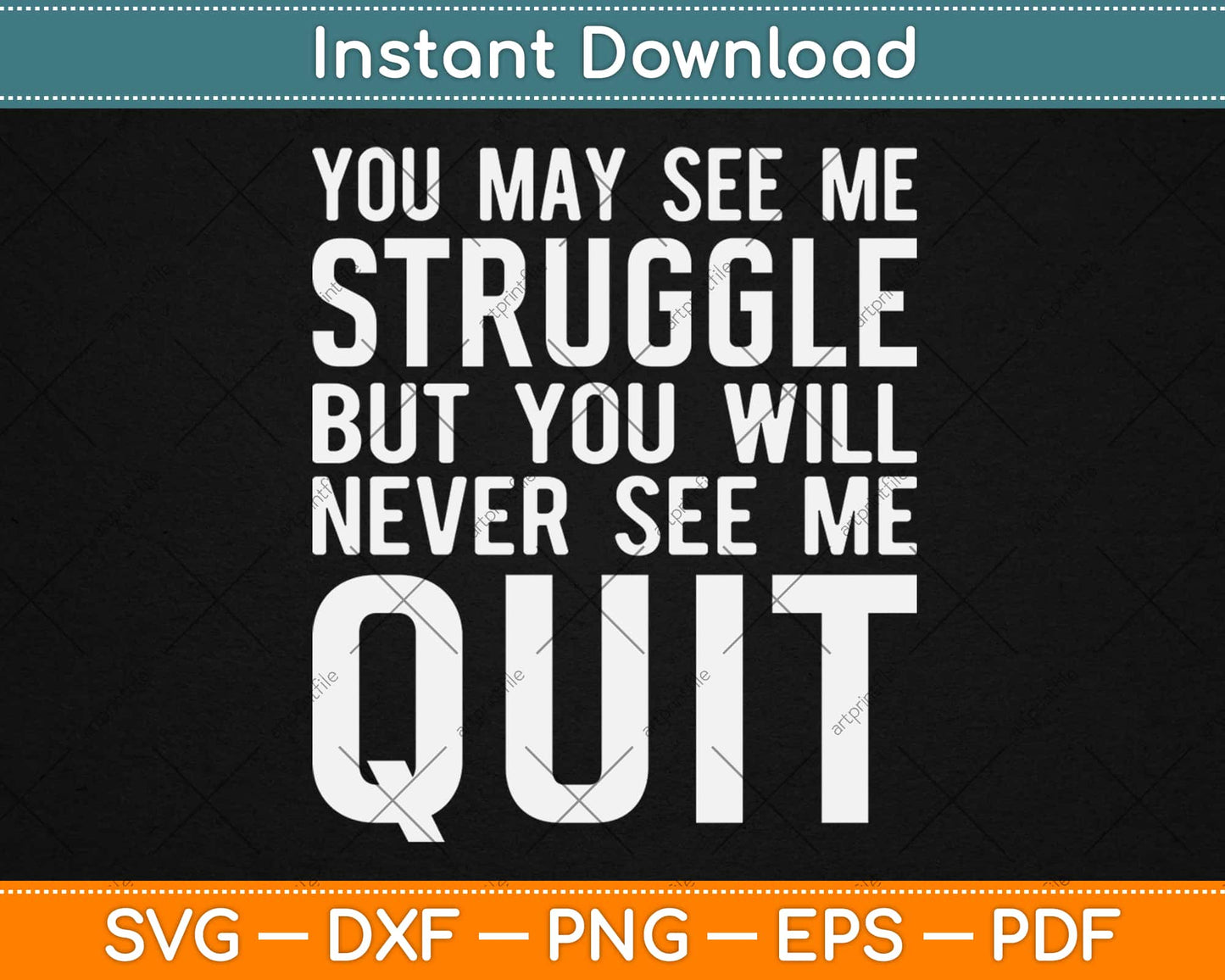 You May See Me Struggle Motivational Svg Design Cricut Printable Cutting Files