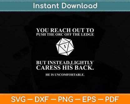 You Reach Out To Push The Orc Off The Ledge Dice Svg Png Dxf Digital Cutting File