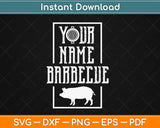 Your Name BBQ Svg Design Cricut Printable Cutting Files