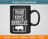 Your Name BBQ Svg Design Cricut Printable Cutting Files