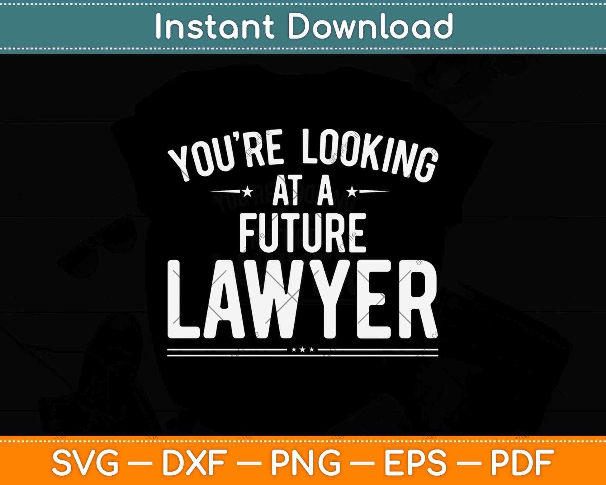 You're Looking At A Future Lawyer Graduation Svg Png Dxf Digital Cutting File