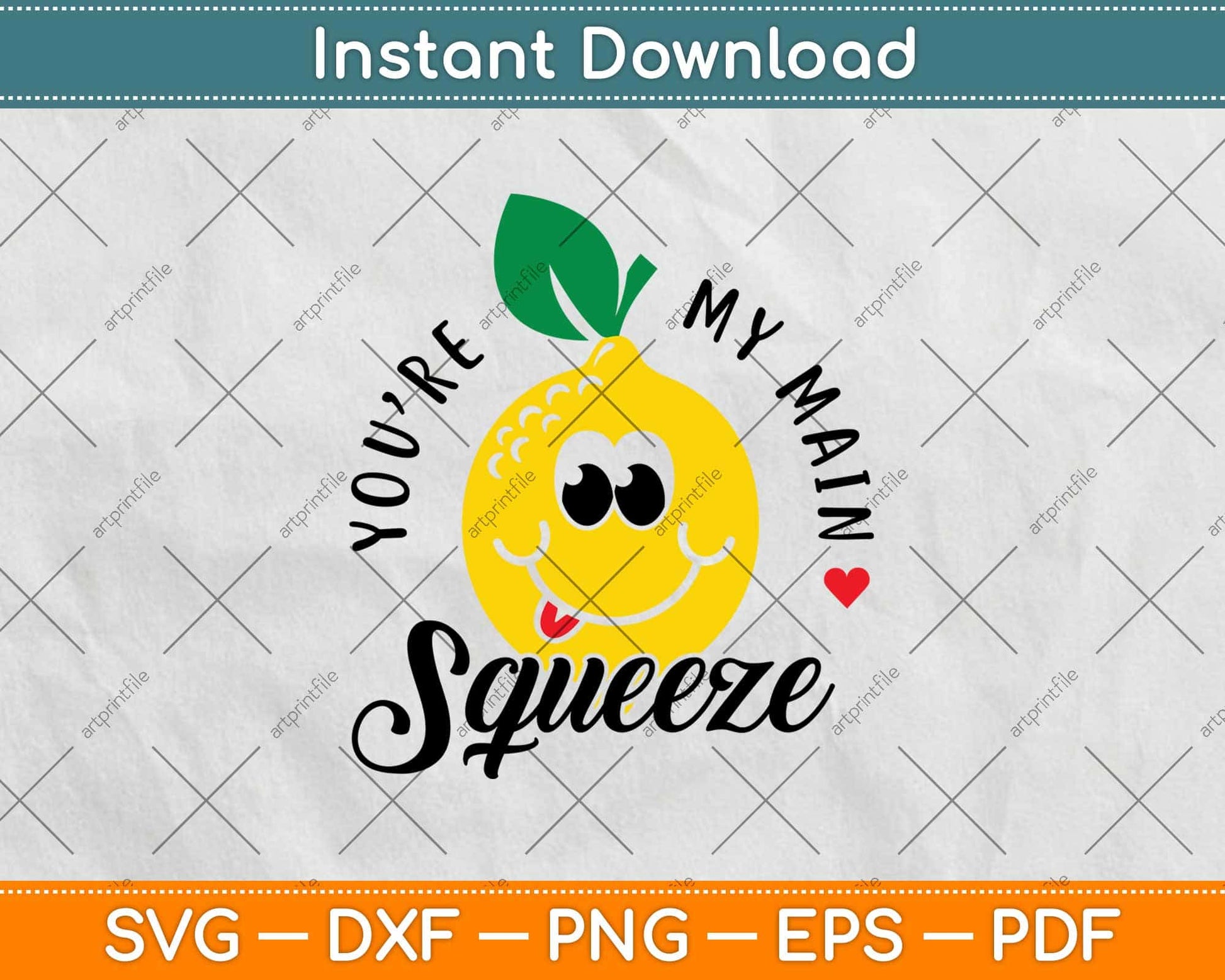 You're My Main Squeeze Svg Design Cricut Printable Cutting Files