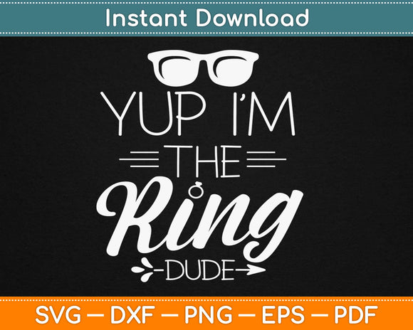 Yup I’m The Ring Dude Svg Design Cricut Printable Cutting 